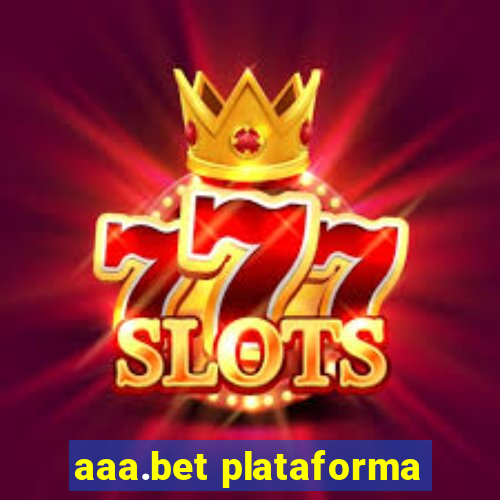 aaa.bet plataforma